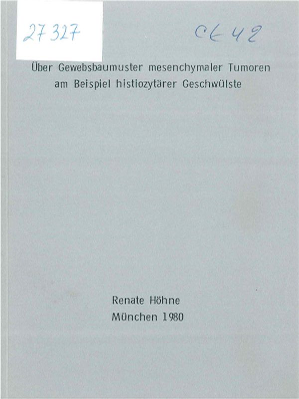 Uber Gewebsbaumuster mesenchymaler Tumoren am Beispiel histiozytarer Geschwulste