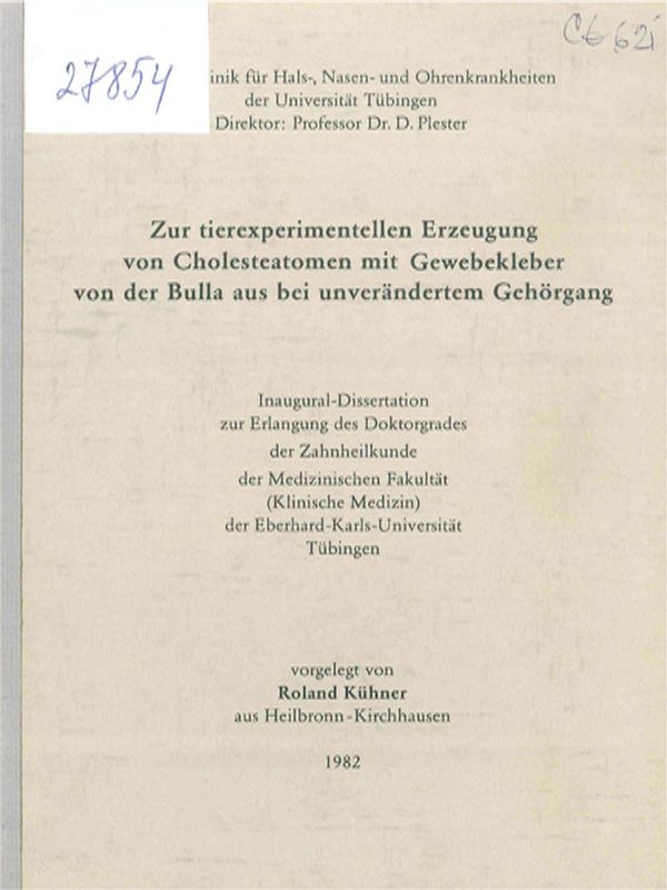 Zur Tierexperimentellen Erzeugung von Cholesteatomen mit Gewebekleber von der Bulla aus bei unverandertem Gehorgang