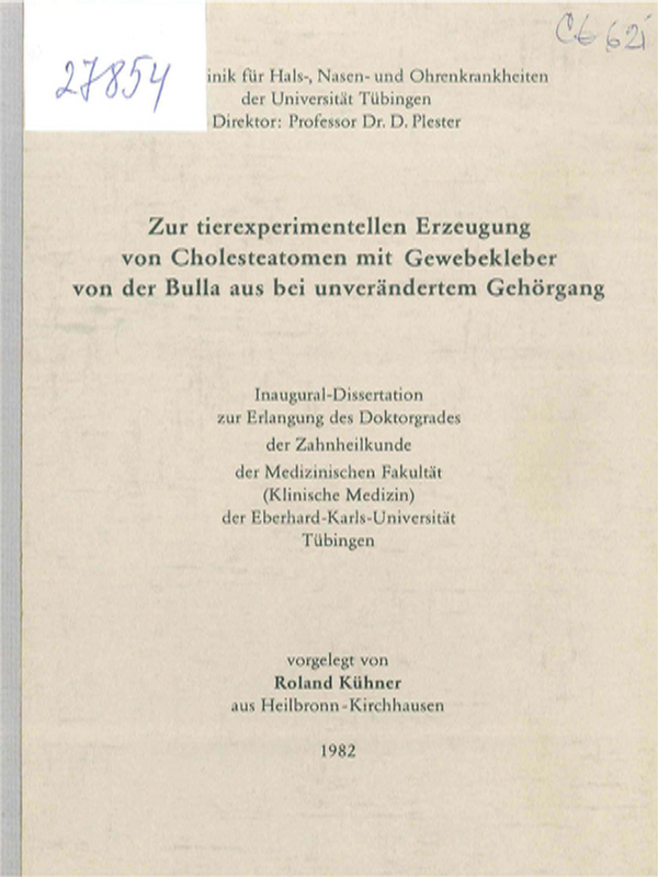 Zur Tierexperimentellen Erzeugung von Cholesteatomen mit Gewebekleber von der Bulla aus bei unverandertem Gehorgang
