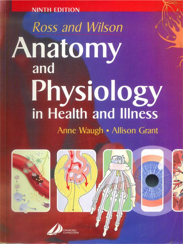 Ross and Wilson Anatomy and Physiology in Health and Illness