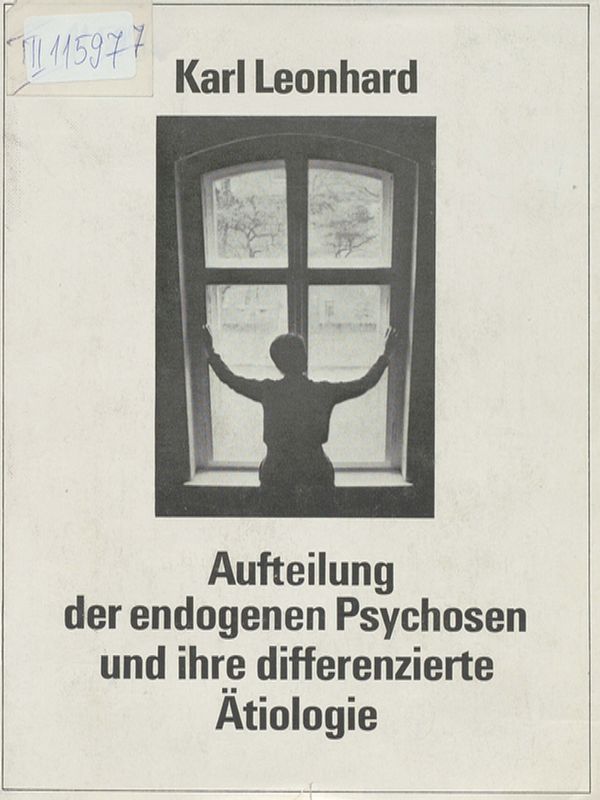 Aufteilung der endogenen Psychosen und ihre differenzierte Atiologie