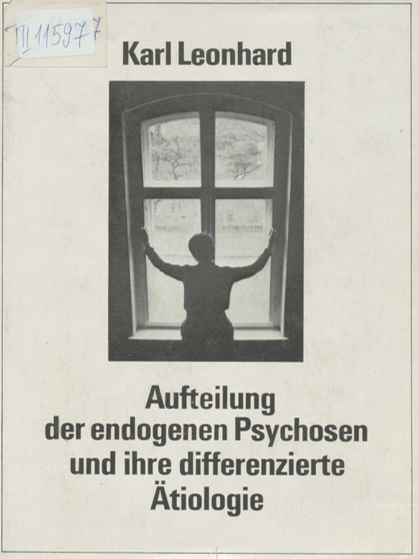 Aufteilung der endogenen Psychosen und ihre differenzierte Atiologie