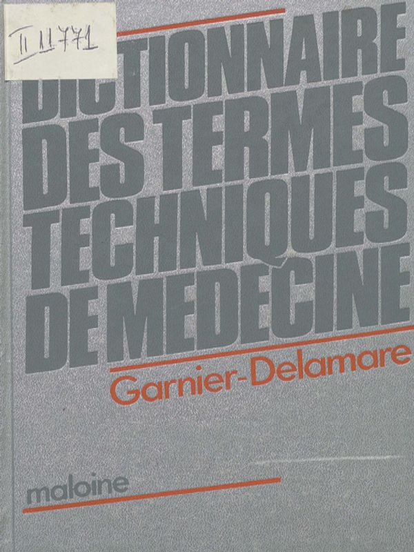 Dictionnaire des termes techniques de medecine
