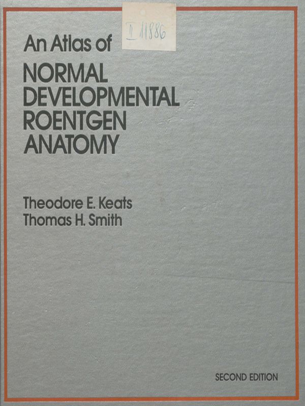 An atlas of normal developmental roentgen anatomy