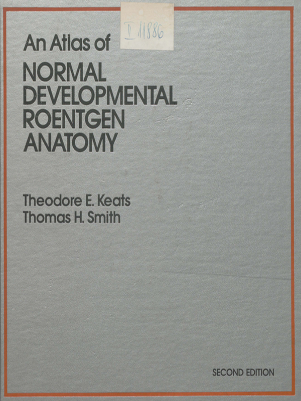 An atlas of normal developmental roentgen anatomy