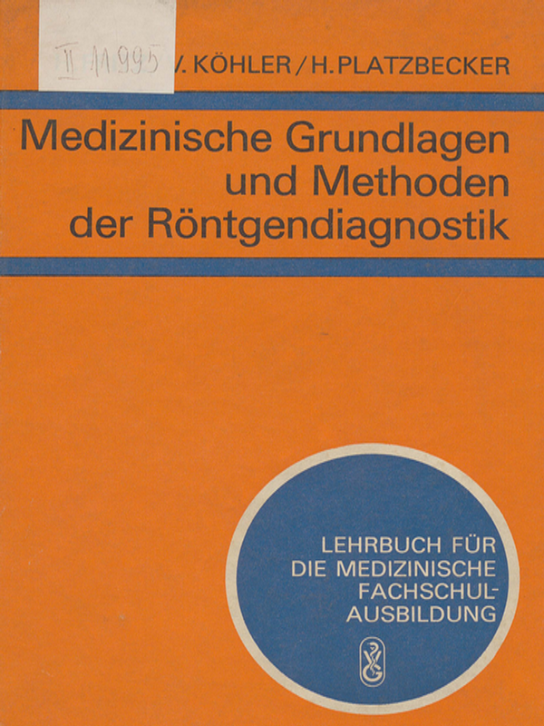 Medizinische Grundlagen und Methoden der Rontgendiagnostik
