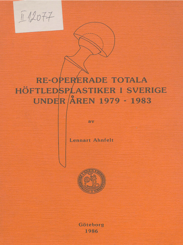 Re-opererade totala hoftledsplastiker i Sverige under aren 1979 - 1983