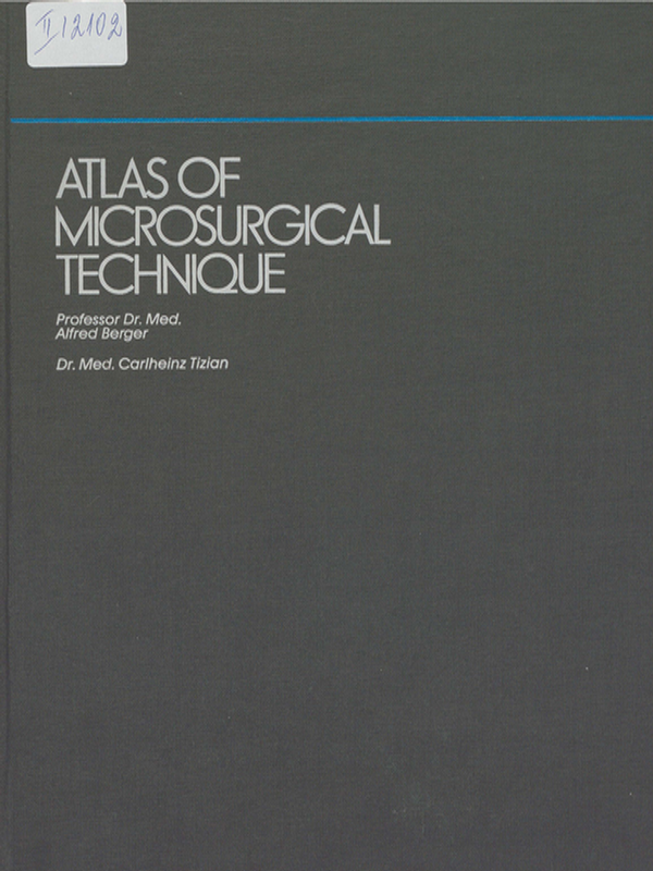 Atlas of microsurgical technique