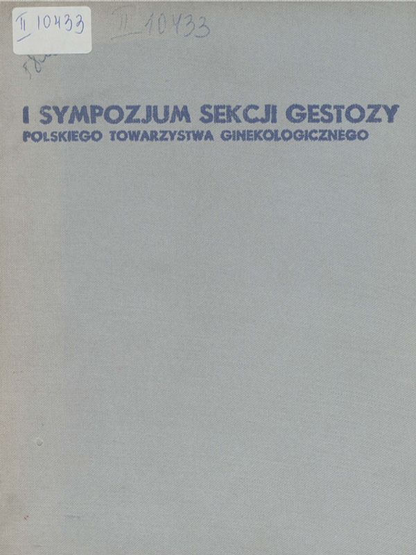[Pierwszy] I sympozjum sekcji gestozy Polskiego towarzystwa ginekologicznego