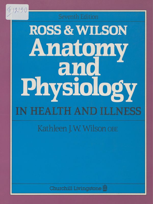 Ross & Wilson Anatomy and physiology in health and illness