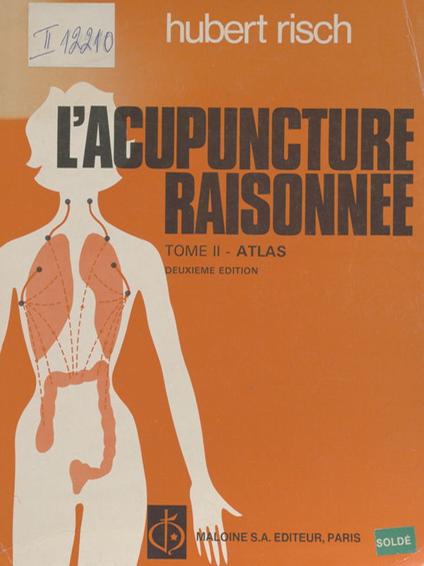 L'acupuncture raisonnee : Atlas