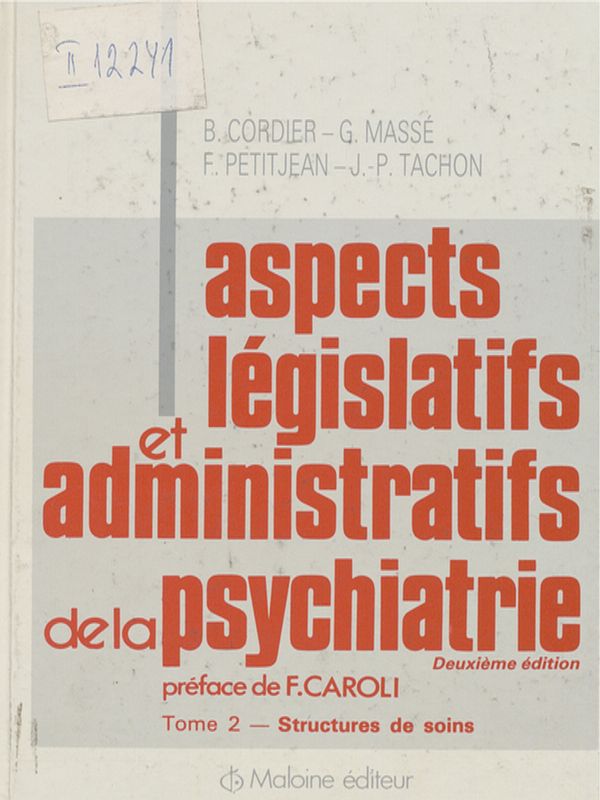 Aspects legislatifs et administratifs de la psychiatrie
