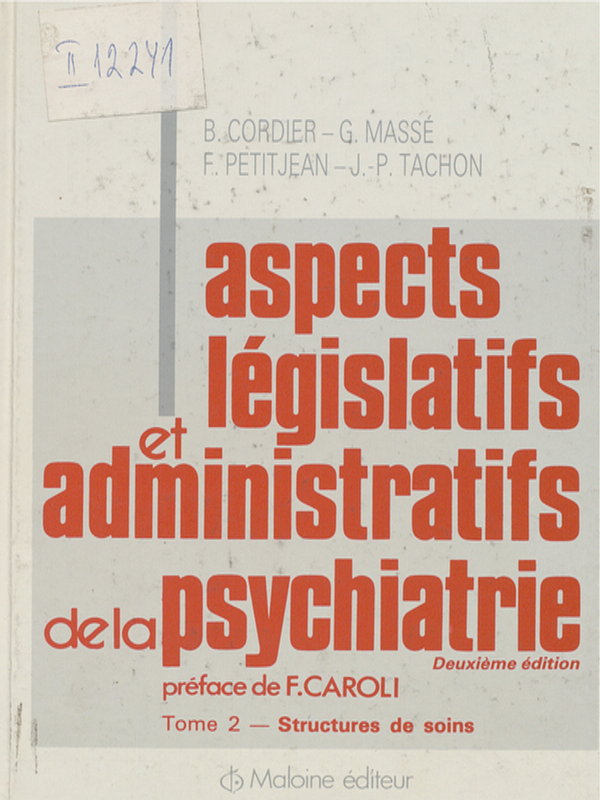 Aspects legislatifs et administratifs de la psychiatrie