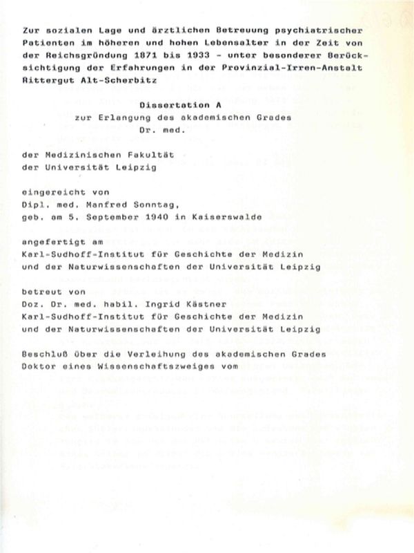 Zur sozialen Lage und arztlichen psychiatrischer Patienten im hoheren und hohen Lebensalter in der Zeit von der Reichsgrundung 1871 bis 1933 - unter besonderer Berucksichtigung der Erfahrungen in der Provinzial-Irren-Anstalt Rittergut Alt-Scherbitz
