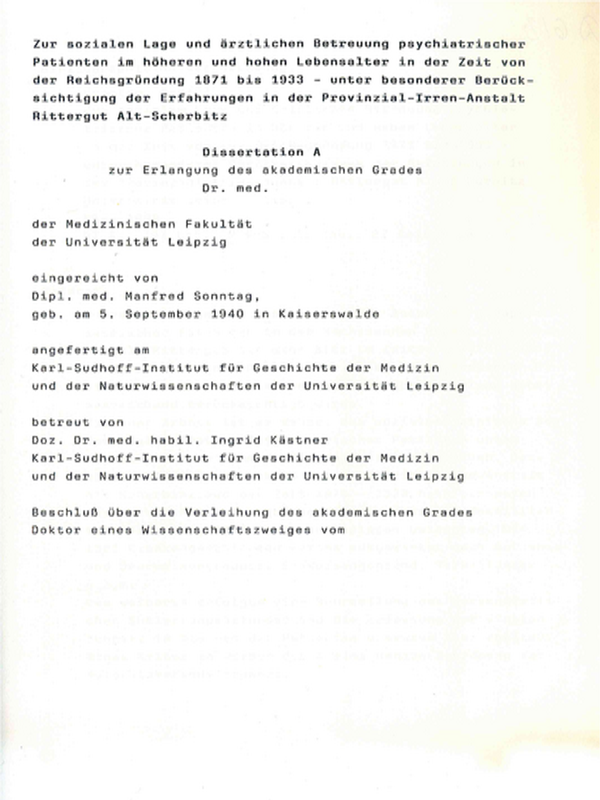 Zur sozialen Lage und arztlichen psychiatrischer Patienten im hoheren und hohen Lebensalter in der Zeit von der Reichsgrundung 1871 bis 1933 - unter besonderer Berucksichtigung der Erfahrungen in der Provinzial-Irren-Anstalt Rittergut Alt-Scherbitz