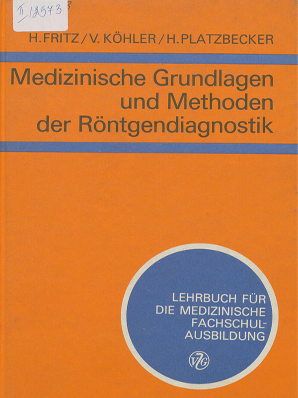 Medizinische Grundlagen und Methoden der Rontgendiagnostik