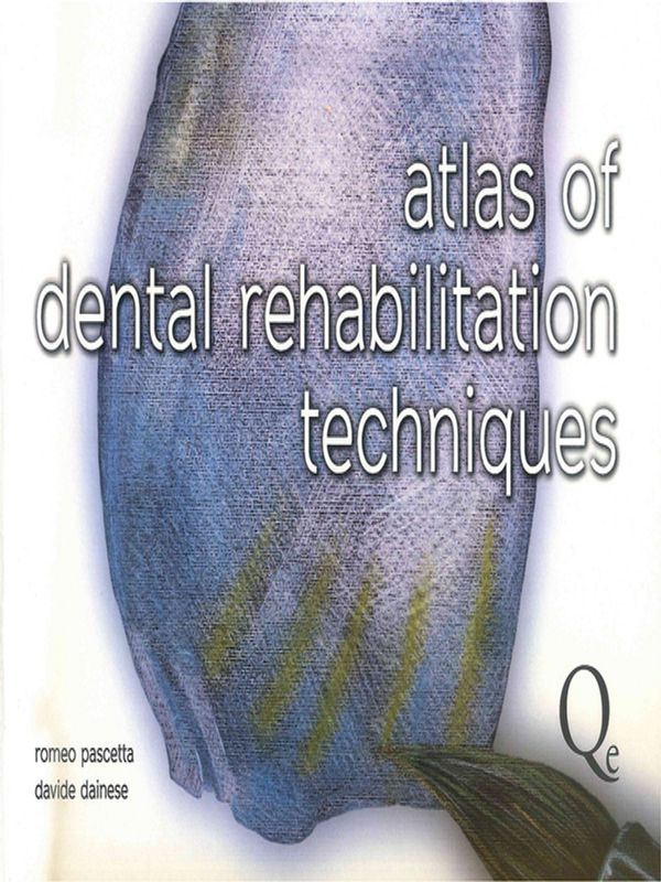 Atlas of dental rehabilitation techniques
