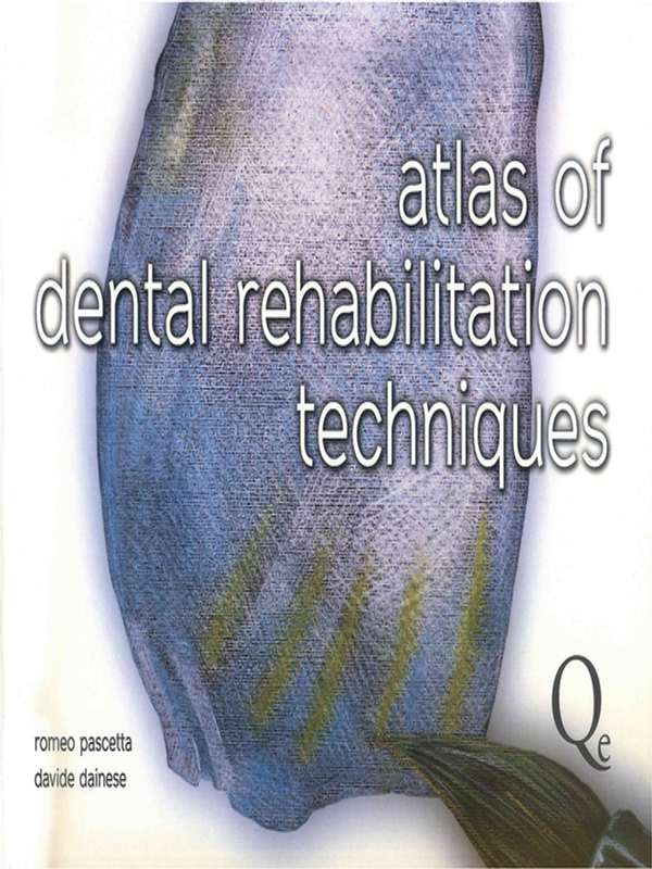 Atlas of dental rehabilitation techniques
