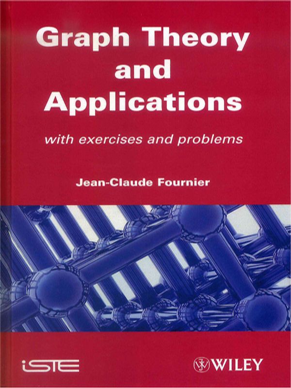 Graph theory and applications with exercises and problems