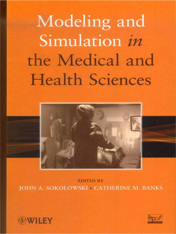 Modeling and simulation in the medical and health sciences