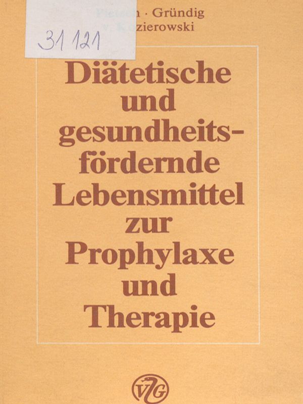 Diatetische und gesundheitsfordernde Lebensmittel zur Prophylaxe und Therapie