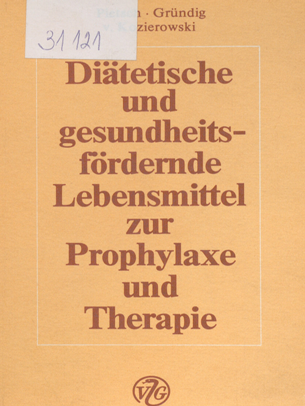 Diatetische und gesundheitsfordernde Lebensmittel zur Prophylaxe und Therapie