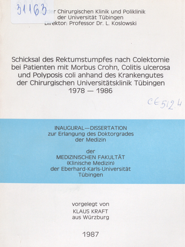 Schicksal des Rektumstumpfes nach Colektomie bei Patienten mit Morbus Crohn, Colitis ulcerosa und Polyposis coli anhand des Krankengutes der Chirurgischen Universitatsklinik Tubingen 1978-1986
