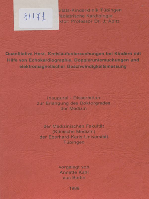 Quantitative Herz- Kreislaufuntersuchungen bei Kindern mit Hilfe von Echokardiographie, Doppleruntersuchungen und elektromagnetischer Geschwindigkeitsmessung