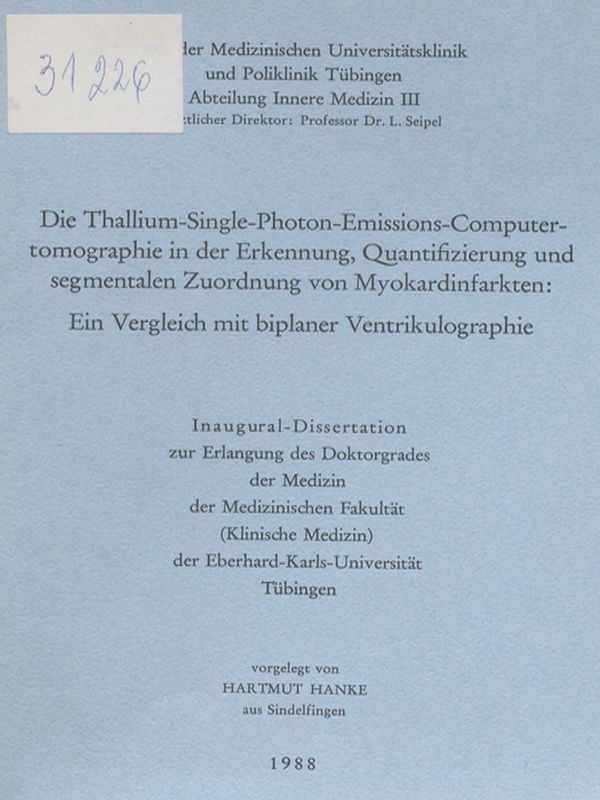 Die Thallium-Single-Photon-Emissions-Computer-tomographie in der Erkennung, Quantifizierung und segmentalen Zuordnung von Myokardinfarkten: Ein Vergleich mit biplaner Ventrikulographie