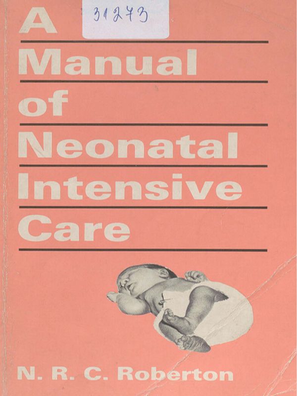 A manual of neonatal intensive care