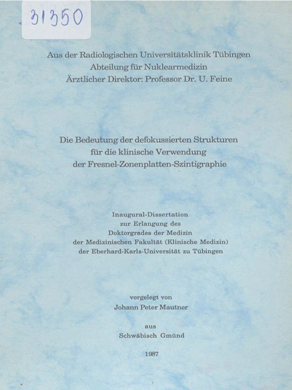 Die Bedeutung der defokussierten Strukturen fur die klinische Verwendung der Fresnel-Zonenplatten-Szintigraphie