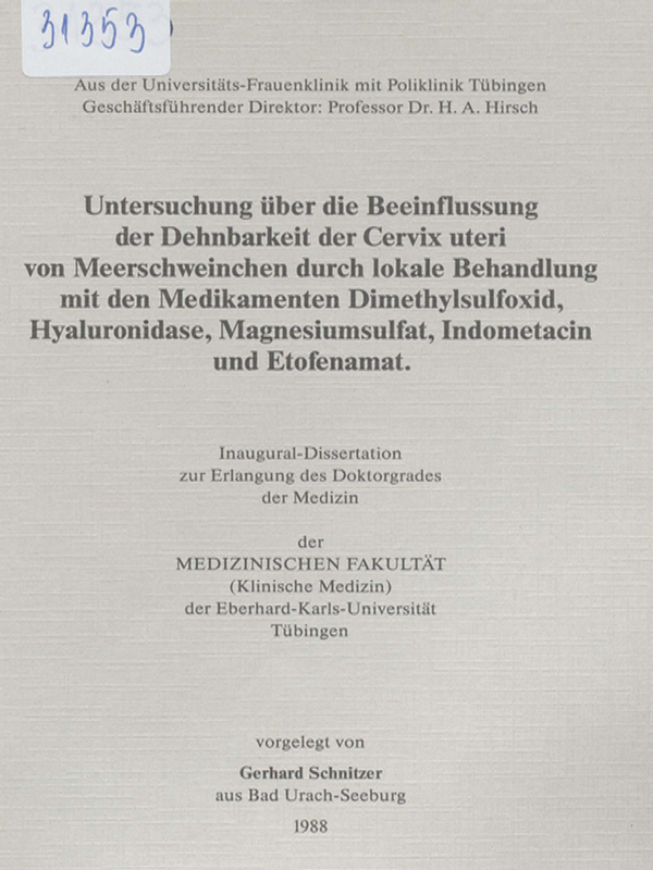 Untersuchung uber die Beeinflussung der Dehnbarkeit der Cervix uteri von Meerschweinchen durch lokale Behandlung mit den Medikamenten Dimethylsulfoxid, Hyaluronidase, Magnesiumsulfat, Indometacin und Etofenamat