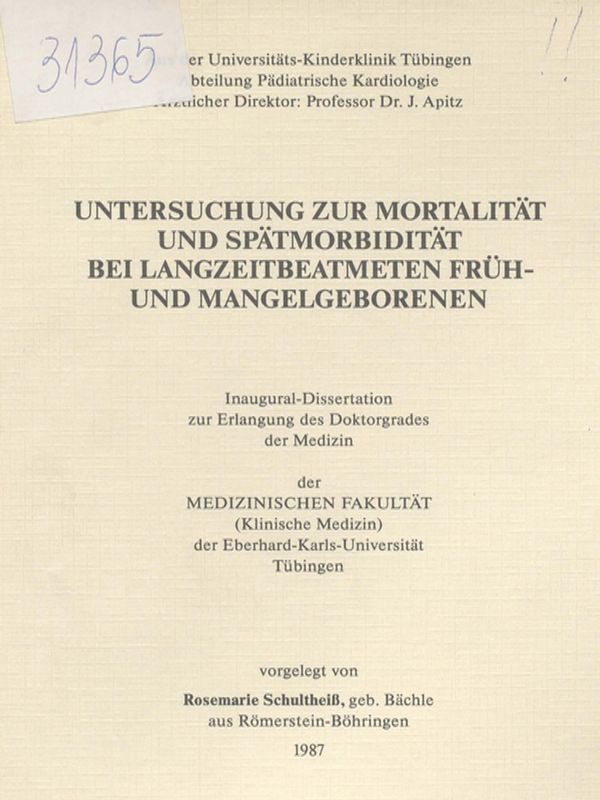 Untersuchung zur Mortalitat und Spatmorbilitat bei langzeitbeatmeten Fruh- und Mangelgeborenen