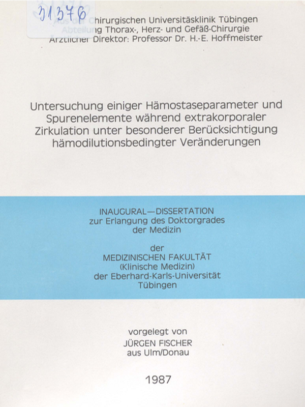 Untersuchung einiger Hamostaseparameter und Spurelemente wahrend extrakorporaler Zirkulation unter besonderer Berucksichtigung hamodilutionsbedingter Veranderungen