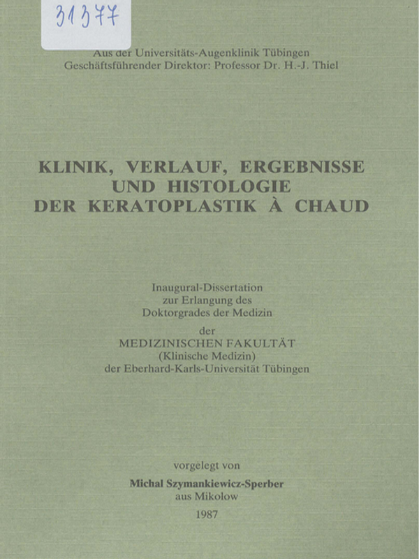 Klinik, Verlauf, Ergebnisse und Histologie der Keratoplastik a Chaud