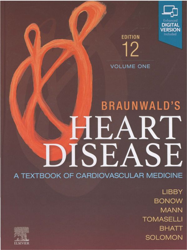 Braunwald`s heart disease : A textbook of cardiovascular medicine