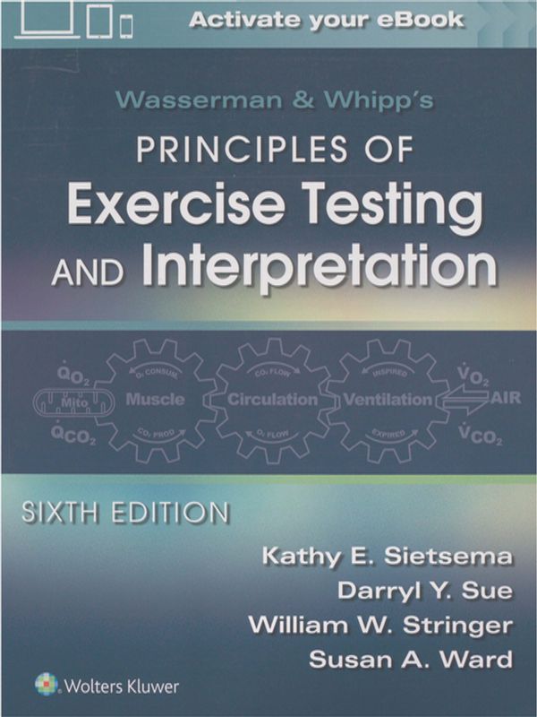 Wasserman and Whipp`s Principles of Exercise Testing and Interpretation