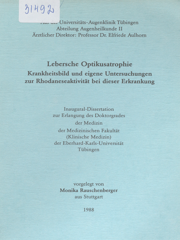 Lebersche Optikusatrophie : Krankheitsbild und eigene Untersuchungen zur Rhodaneseaktivitat bei dieser Erkrankung