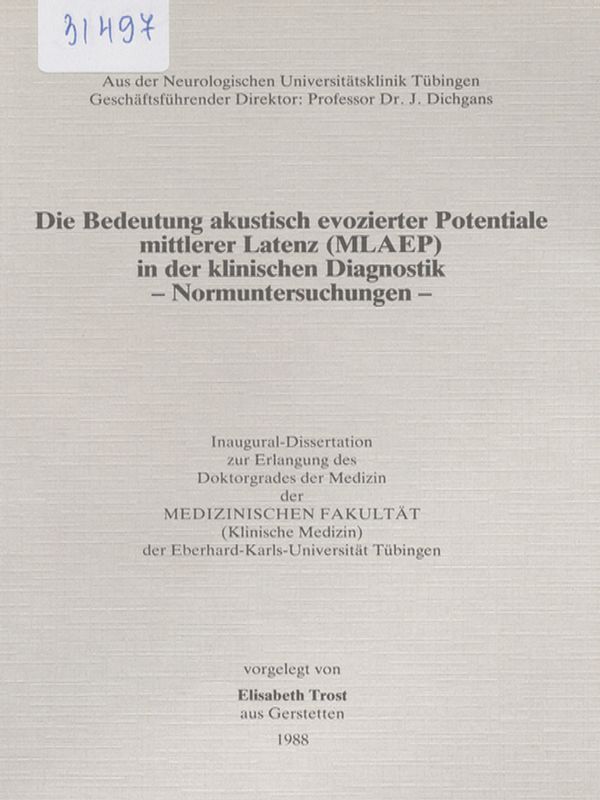 Die Bedeutung akutisch evozierter Potentiale mittlerer Latenz (MLAEP) in der klinischen Diagnostik : Normuntersuchungen