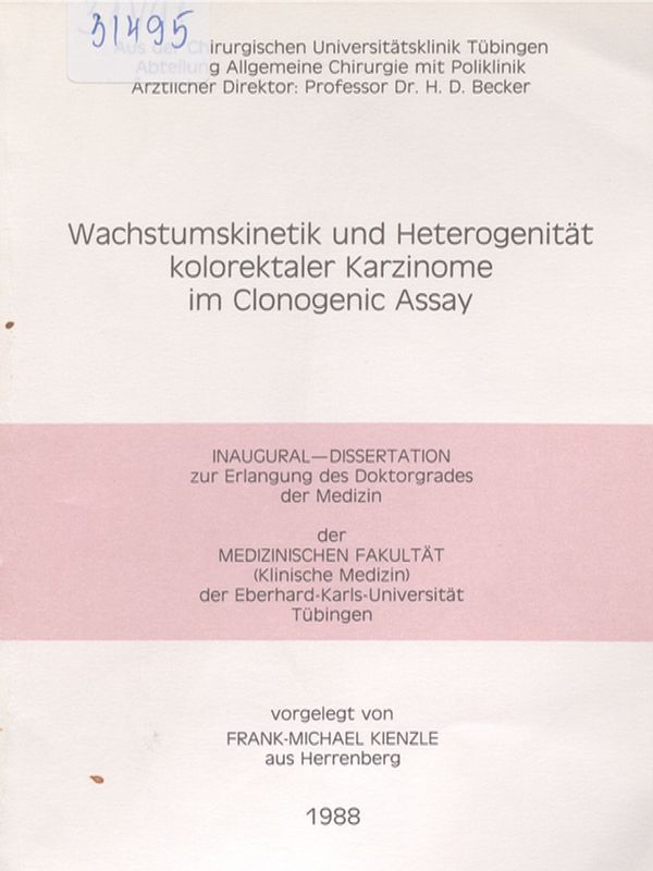 Wachstumkinetik und Heterogenitat kolorektaler Karzinome im Clonogenic Assay