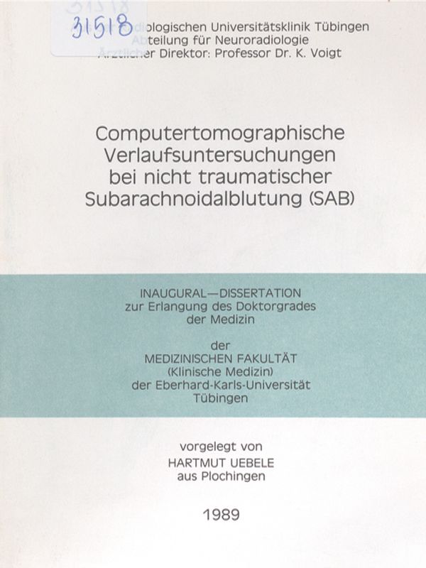 Computertomographische Verlaufsuntersuchungen bei nicht traumatischer Subarachnoidalblutung (SAB)