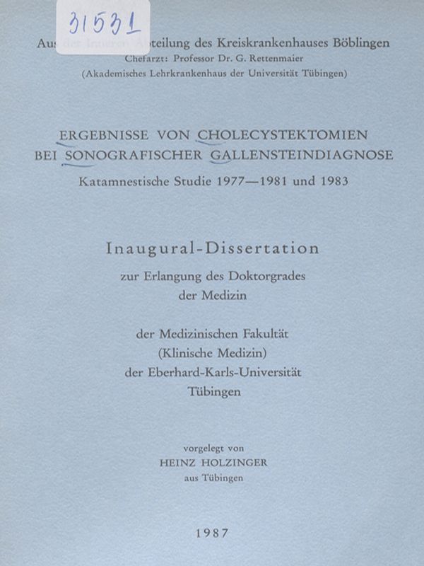 Ergebnisse von Cholecystektomien bei sonographischer Gallensteindiagnose : Katamnestische Studie 1977-1981 und 1983