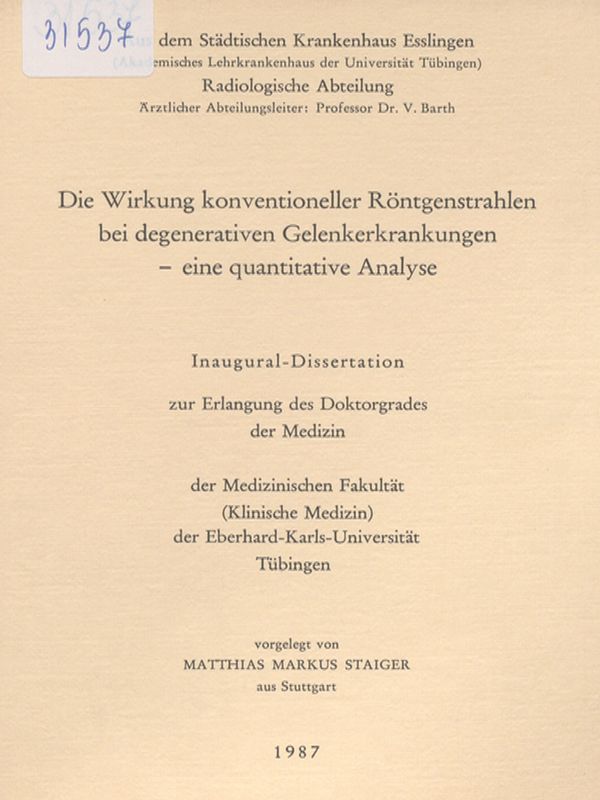Die Wirkung konventioneller Rontgenstrahlen bei degenerativen Gelenkerkrankungen - eine quantitative Analyse