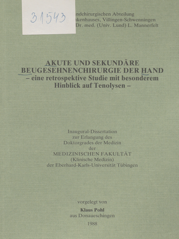Akute und sekundare Beugesehnenchirurgie der Hand - eine retrospektive Studie mit besonderem Hinblick auf Tenolysen