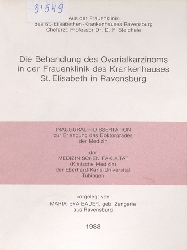 Die Behandlung des Ovarialkarzinoms in der Frauenklinik des Krankenhauses St. Elisabeth in Ravensburg