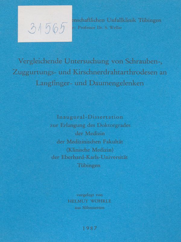 Vergleichende Untersuchung von Schrauben-, Zuggurtungs- und Kirschnerdrahtarthrodesen an Langfinger- und Daumengelenken
