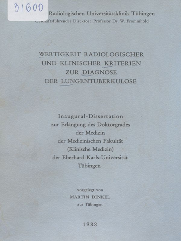 Wertigkeit radiologischer und klinischer Kriterien zur Diagnose der Lungentuberkulose
