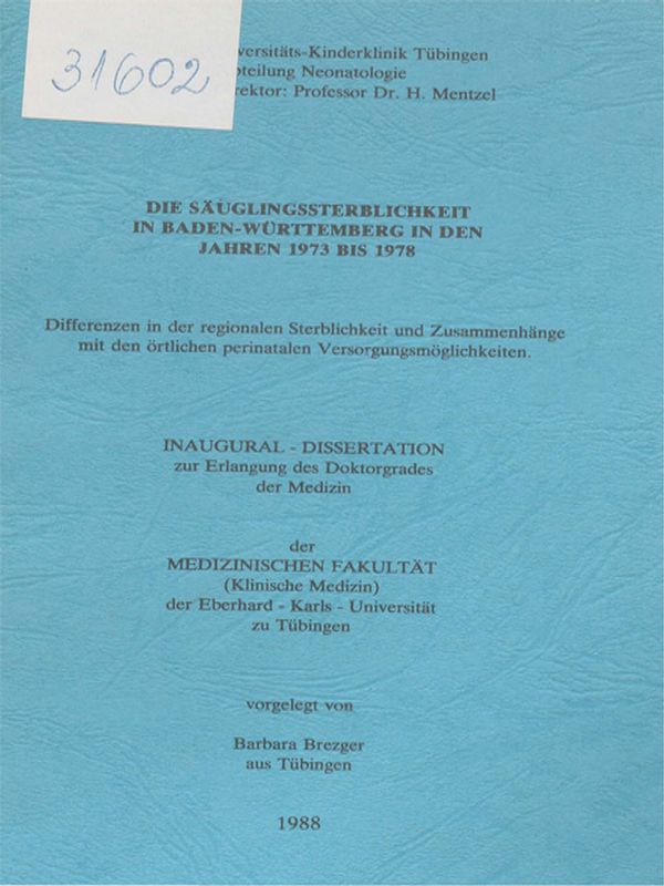 Die Sauglingssterblichkeit in Baden-Wurttemberg in den Jahren 1973 bis 1978 : Differenzen in der regionalen Sterblichkeit und Zusammenhange mit den ortlichen perinatalen Versorgungsmoglichkeiten