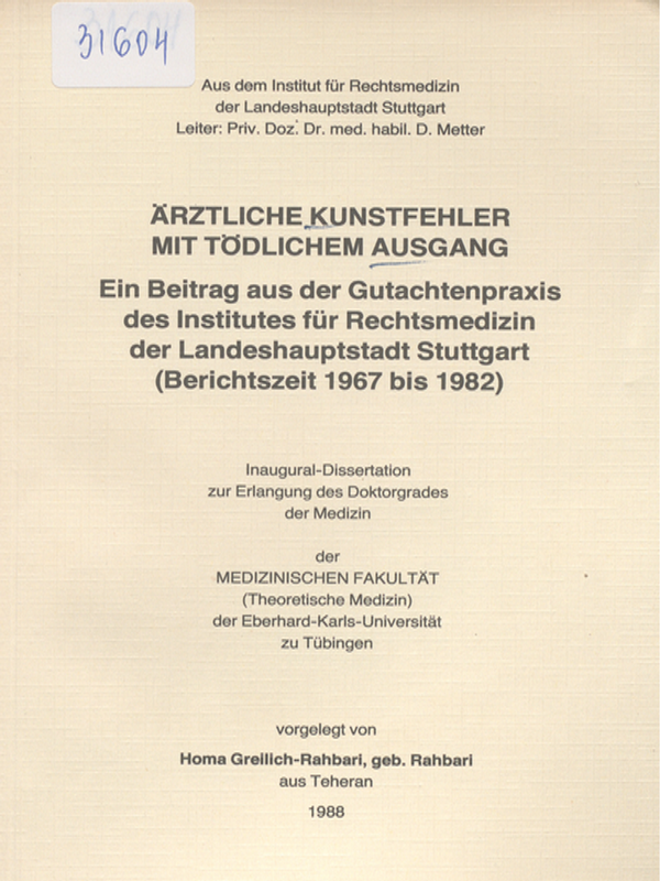 Arztliche Kunstfehler mit todlichem Ausgang : Ein Beitrag aus der Gutachtenpraxis des Institutes fur Rechtsmedizin der Landeshauptstadt Stuttgart (Berichtszeit 1967 bis 1982)