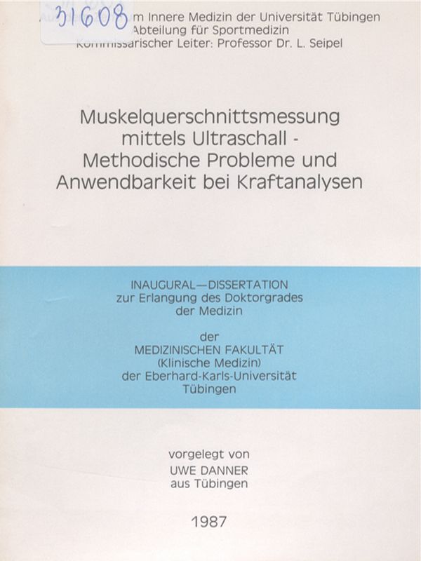 Muskelquerschnittsmessung mittels Ultraschall - metodische Probleme und Anwendbarkeit bei Kraftanalysen